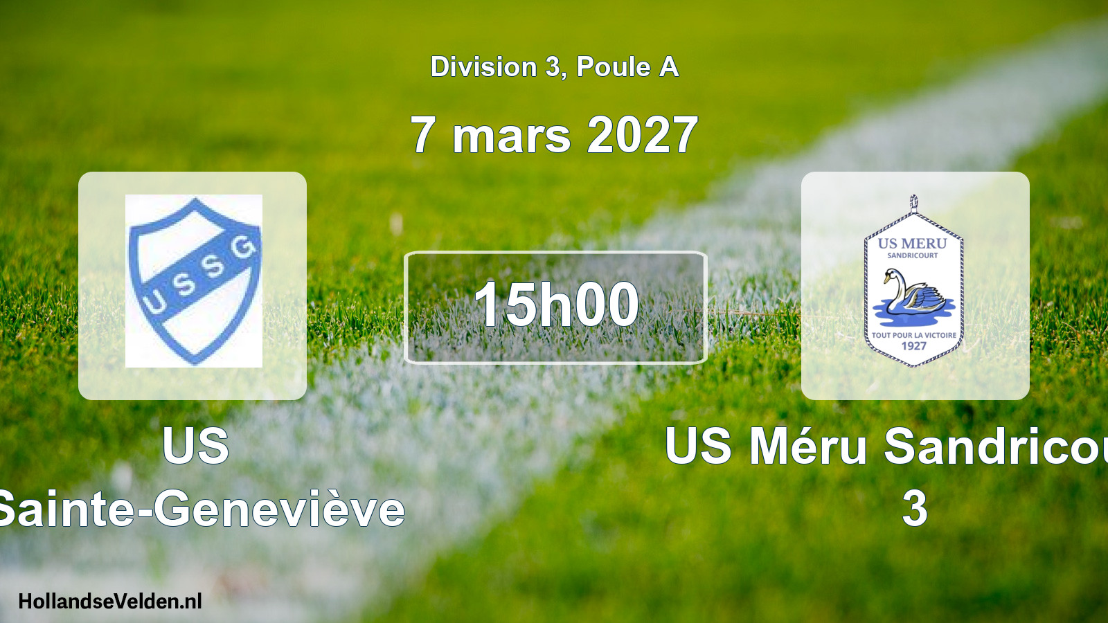 Geplande wedstrijd: US Sainte-Geneviève - US Méru Sandricourt 3 (7 maart 2027)