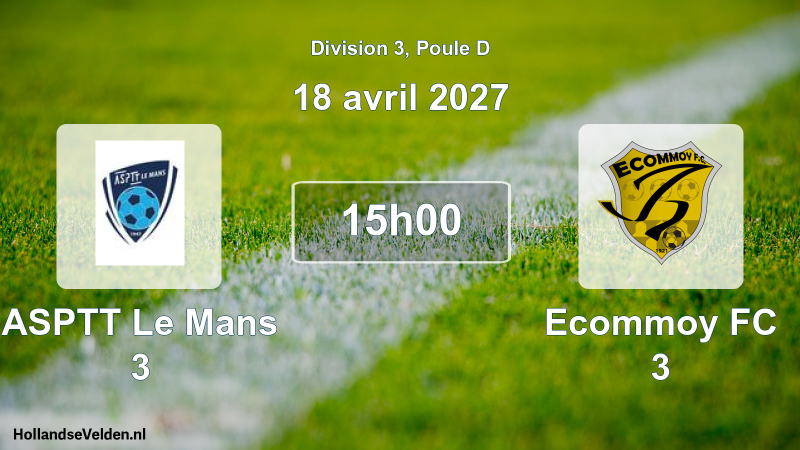 Scheduled Match: ASPTT Le Mans 3 - Ecommoy FC 3 (18 April 2027)