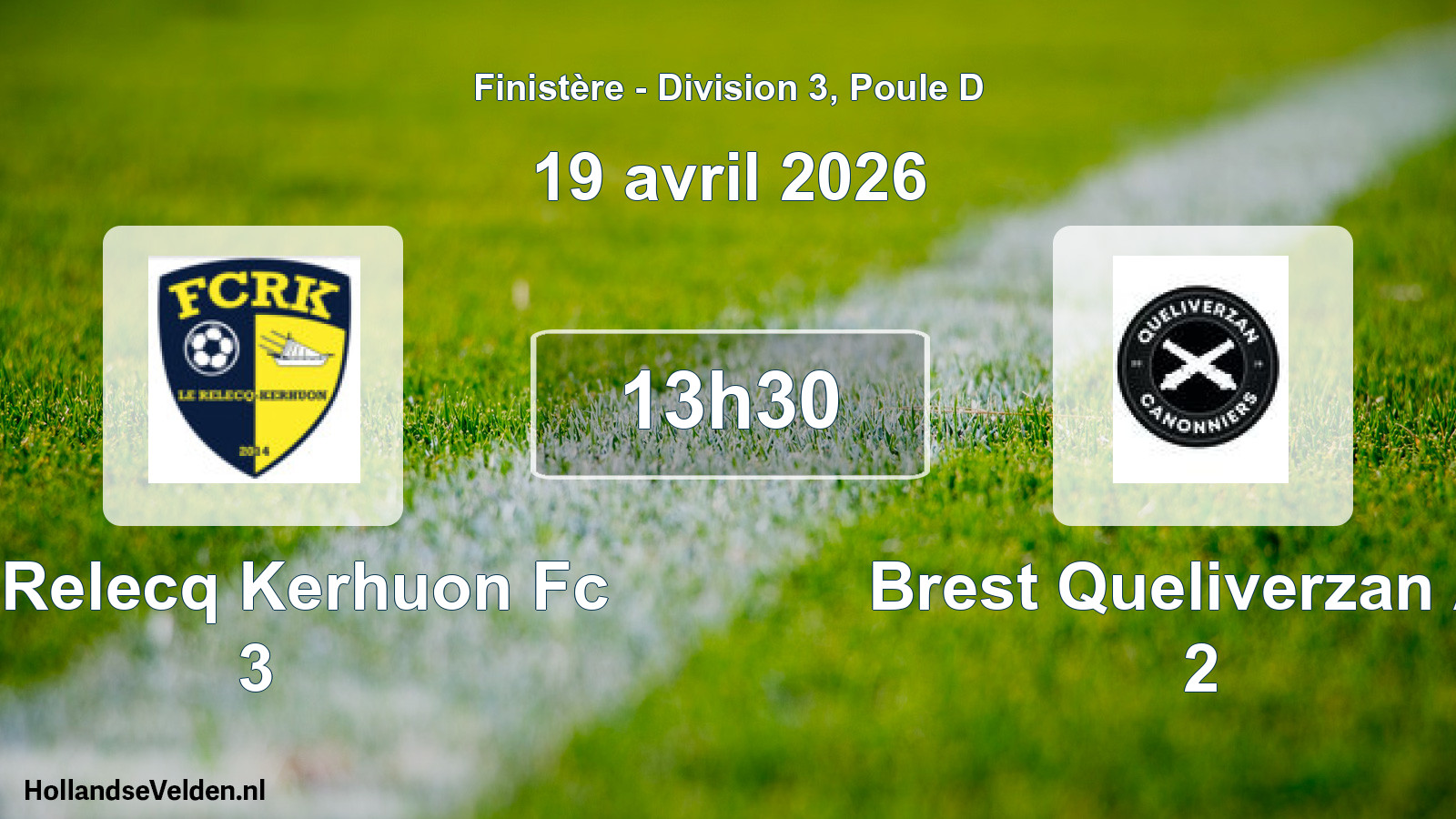 Geplande wedstrijd: Le Relecq Kerhuon Fc 3 - Brest Queliverzan As 2 (19 avril 2026)
