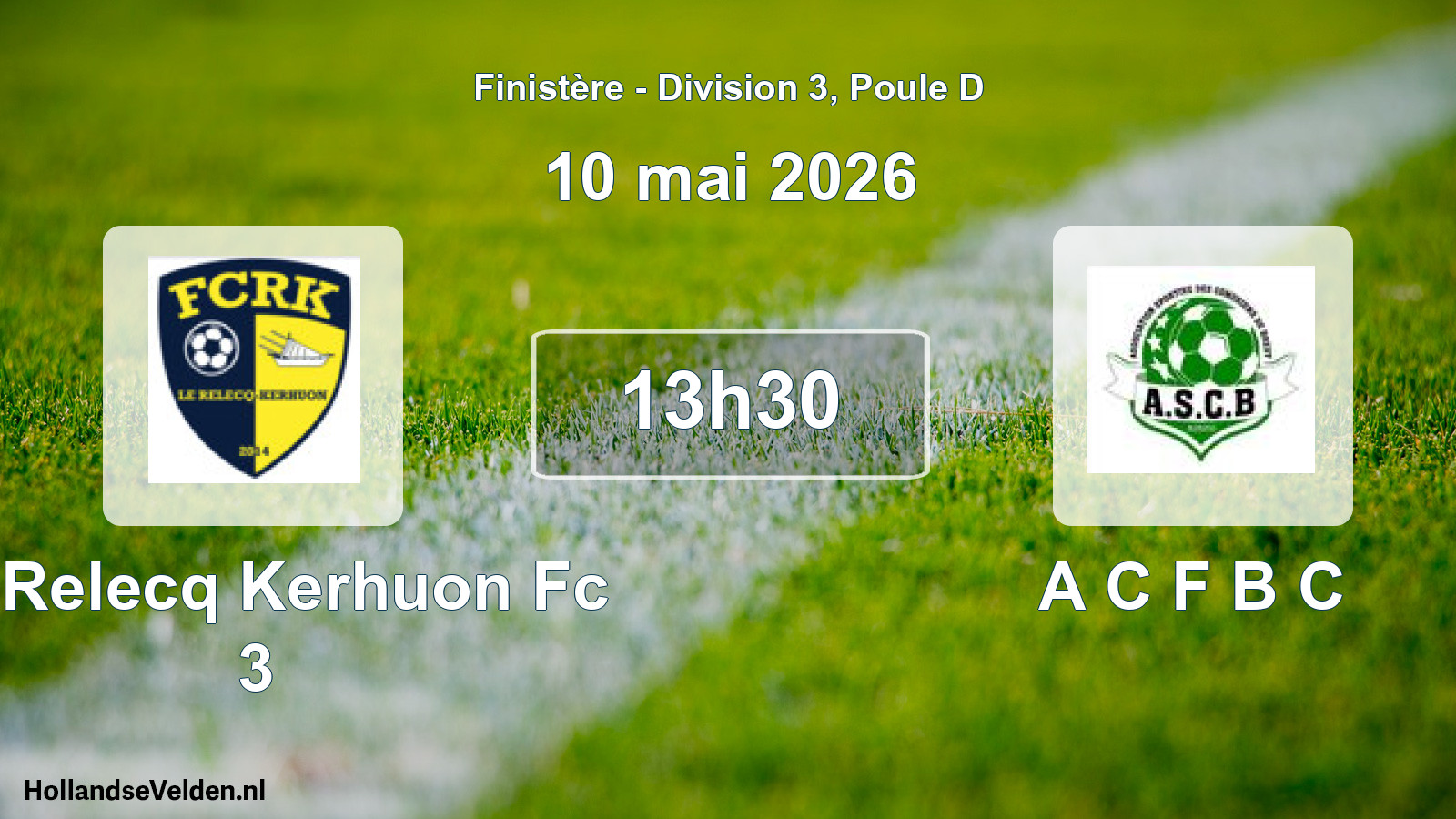 Scheduled Match: Le Relecq Kerhuon Fc 3 - A C F B C (10 May 2026)