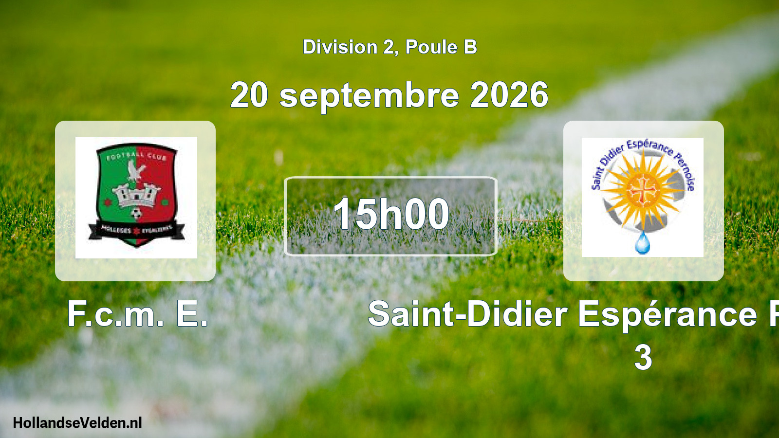 Match programmé: F.c.m. E. - Saint-Didier Espérance Pernoise 3 (20 septembre 2026)