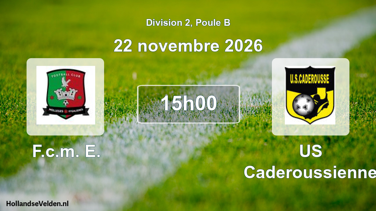 Match programmé: F.c.m. E. - US Caderoussienne (22 novembre 2026)