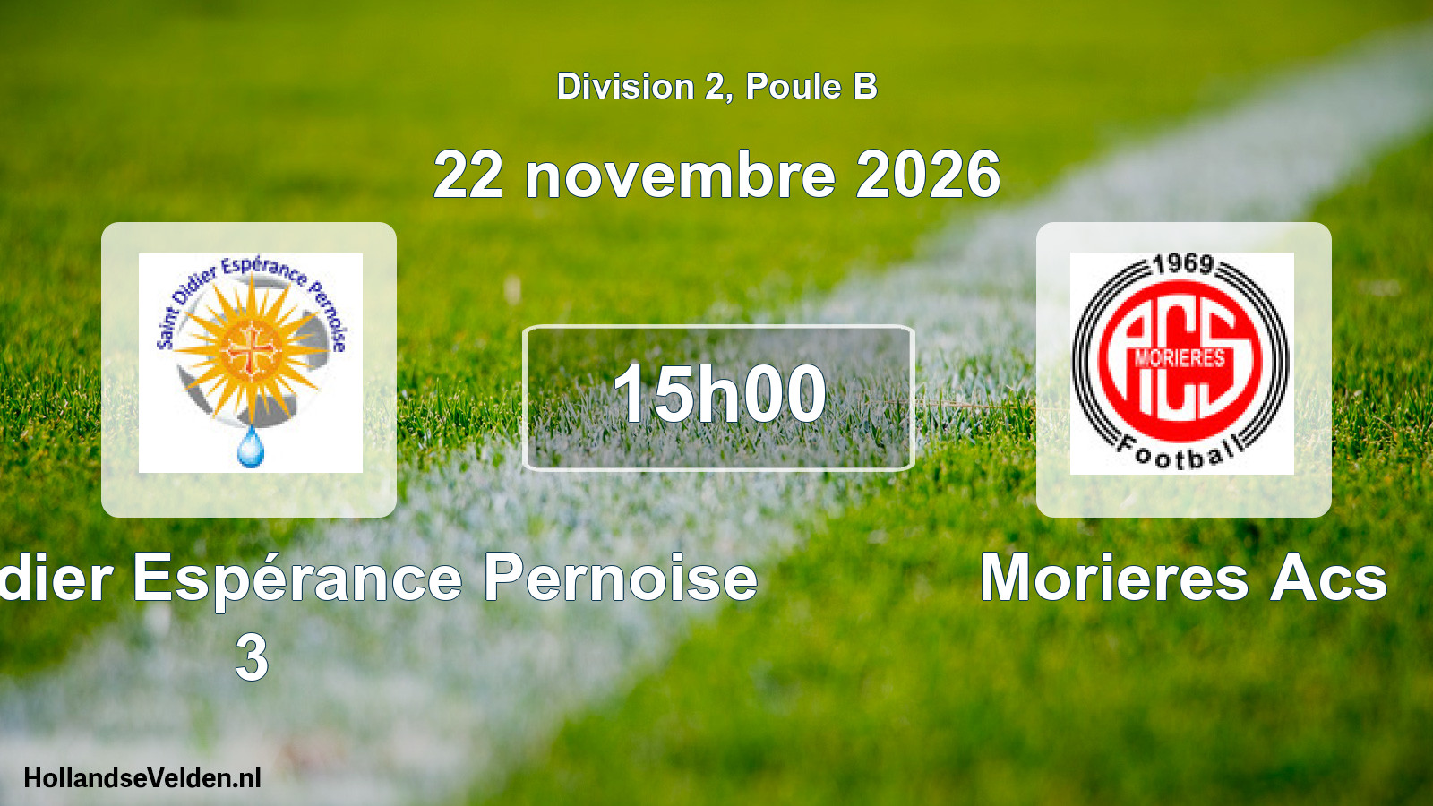 Match programmé: Saint-Didier Espérance Pernoise 3 - Morieres Acs (22 novembre 2026)
