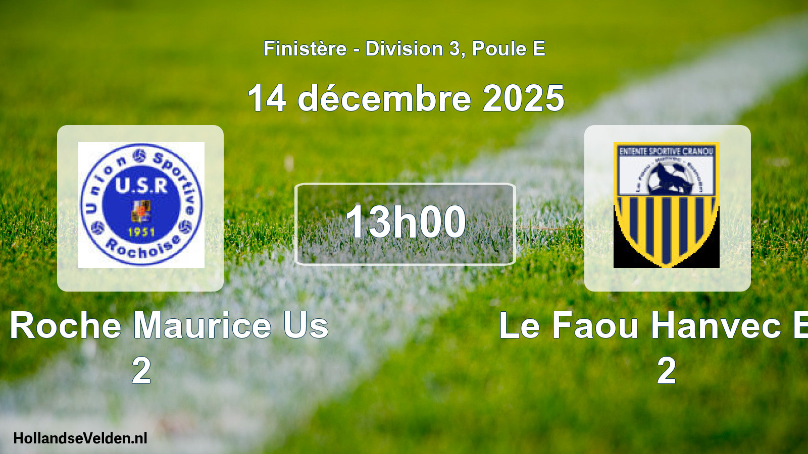 Scheduled Match: La Roche Maurice Us 2 - Le Faou Hanvec Es 2 (14 December 2025)