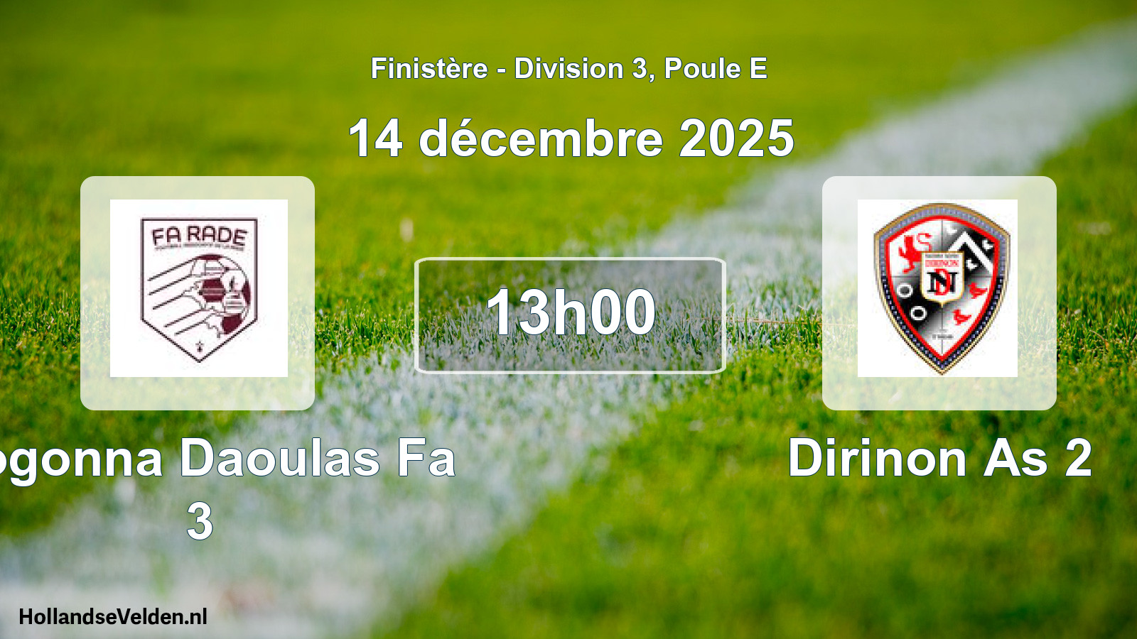 Geplande wedstrijd: Logonna Daoulas Fa 3 - Dirinon As 2 (14 december 2025)