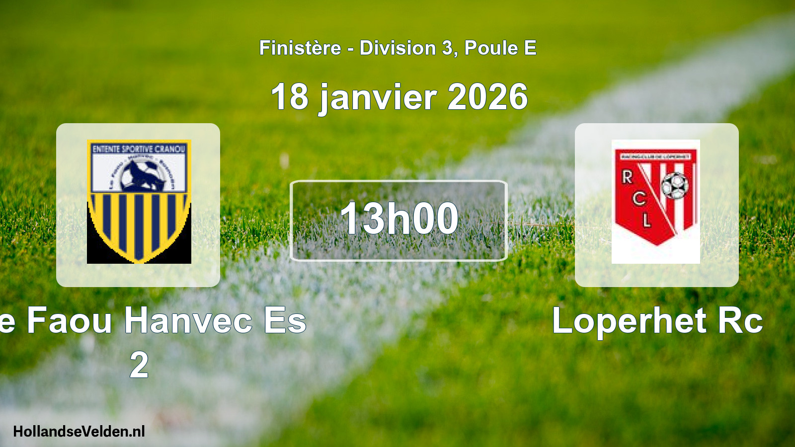 Scheduled Match: Le Faou Hanvec Es 2 - Loperhet Rc (18 January 2026)