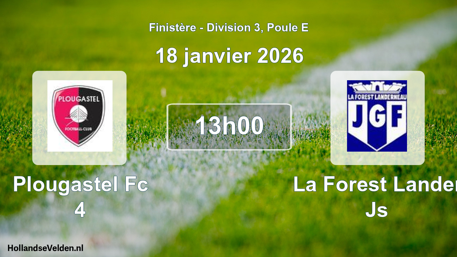 Geplande wedstrijd: Plougastel Fc 4 - La Forest Lander Js (18 janvier 2026)