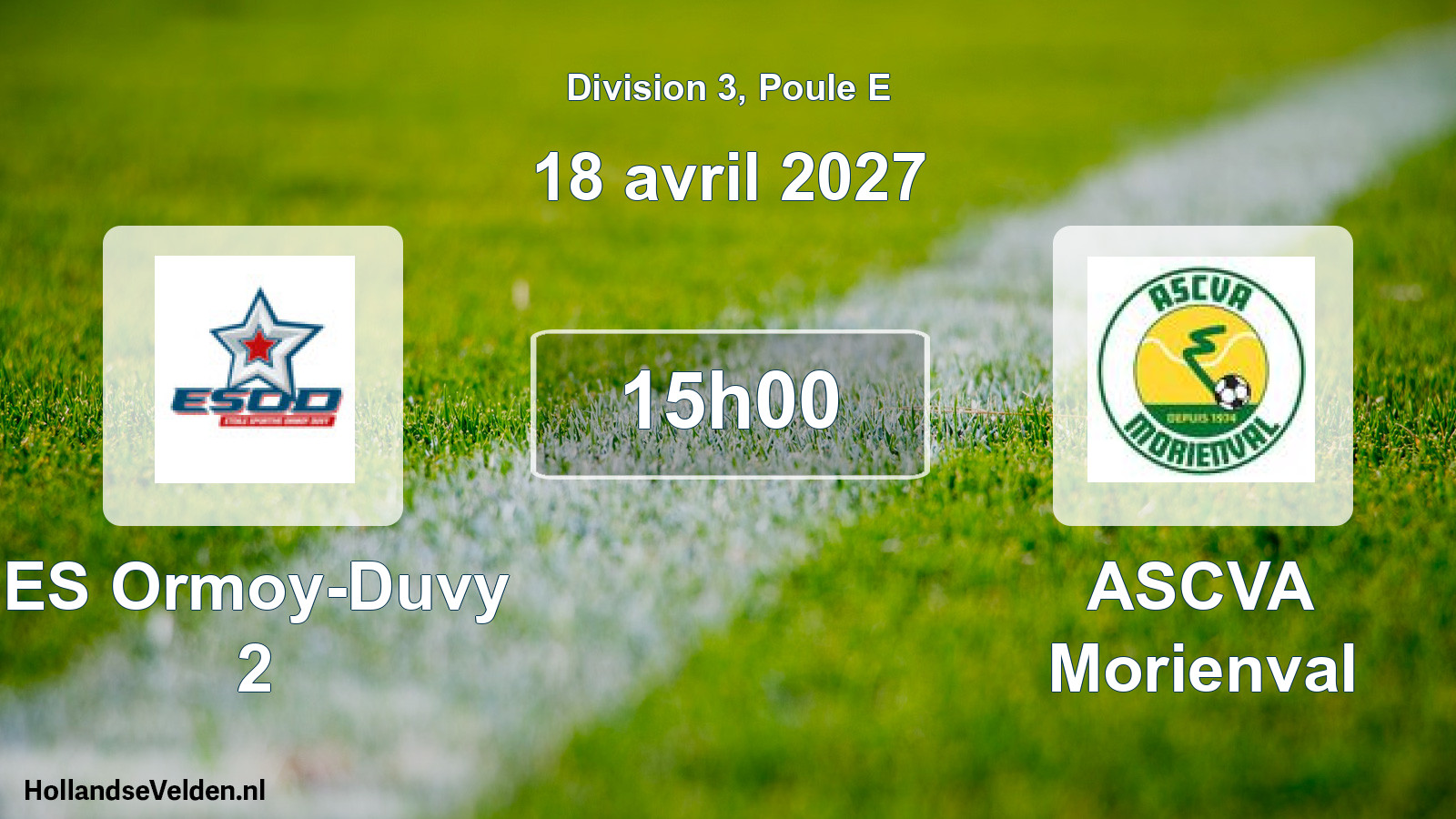 Scheduled Match: ES Ormoy-Duvy 2 - ASCVA Morienval (18 April 2027)