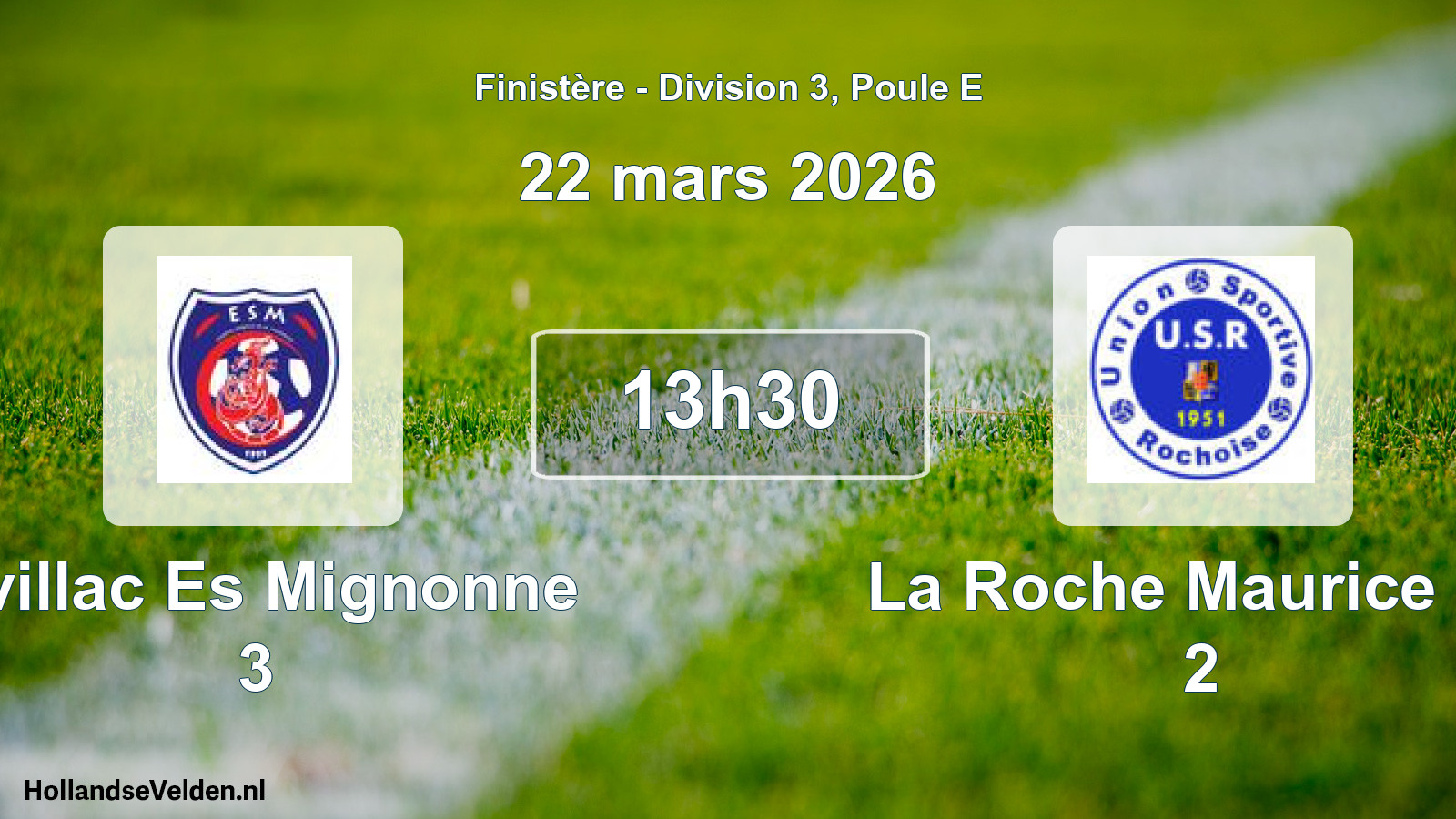 Geplande wedstrijd: Irvillac Es Mignonne 3 - La Roche Maurice Us 2 (22 maart 2026)