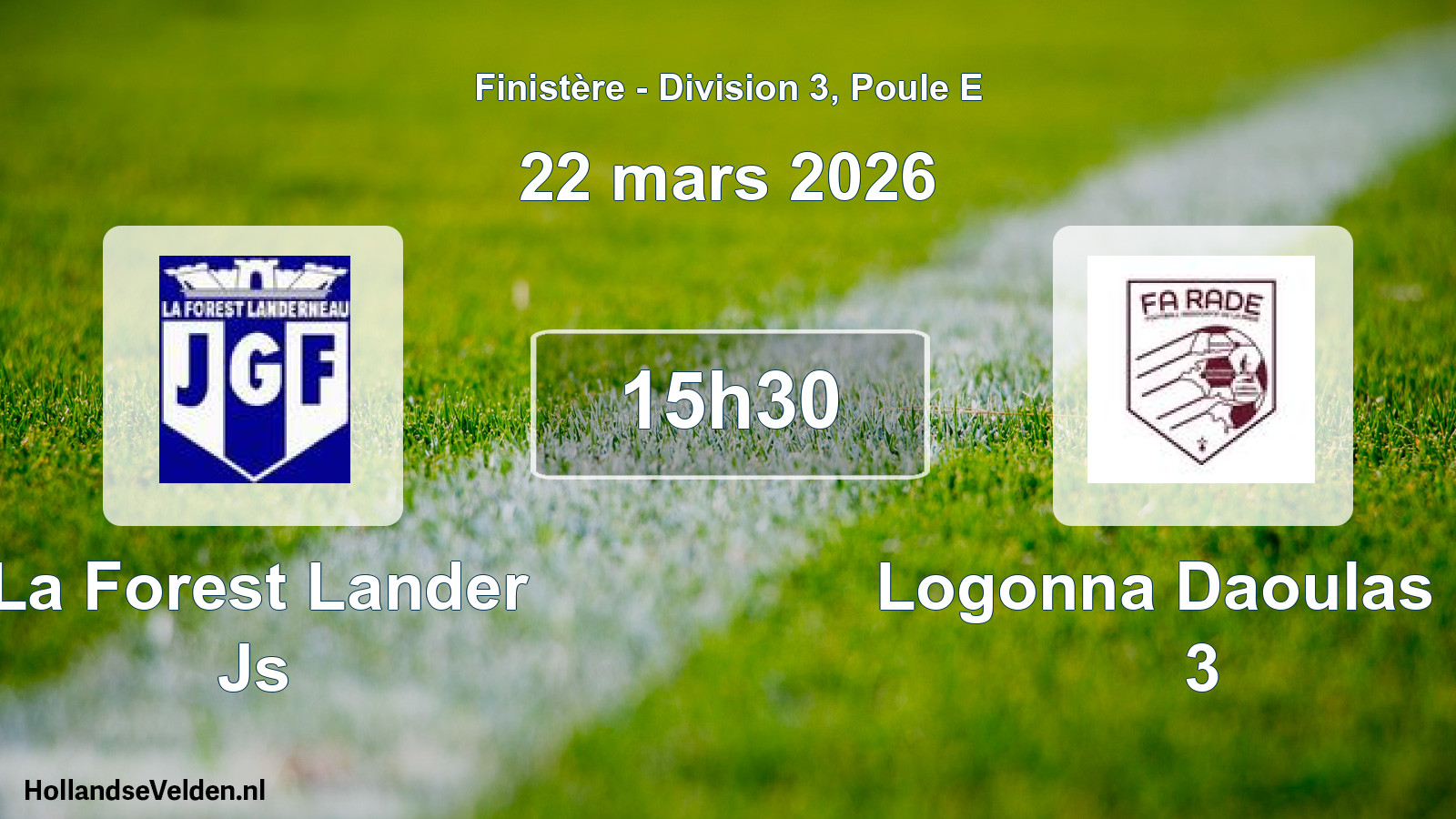 Geplande wedstrijd: La Forest Lander Js - Logonna Daoulas Fa 3 (22 mars 2026)