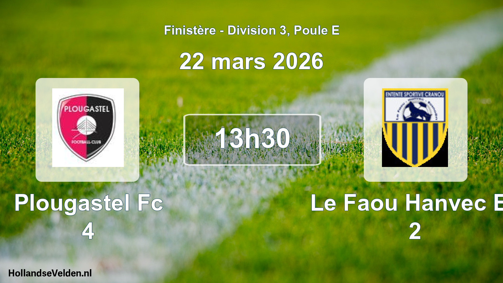 Geplande wedstrijd: Plougastel Fc 4 - Le Faou Hanvec Es 2 (22 mars 2026)
