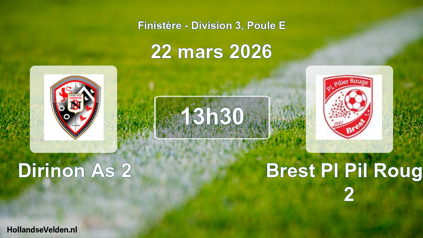 Scheduled Match: Dirinon As 2 - Brest Pl Pil Rouge 2 (22 March 2026)