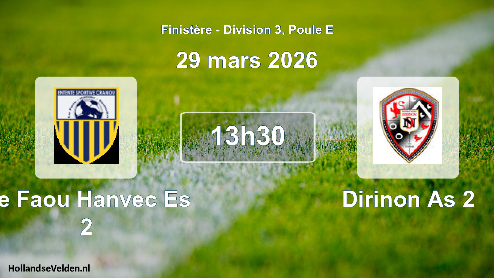Geplande wedstrijd: Le Faou Hanvec Es 2 - Dirinon As 2 (29 mars 2026)