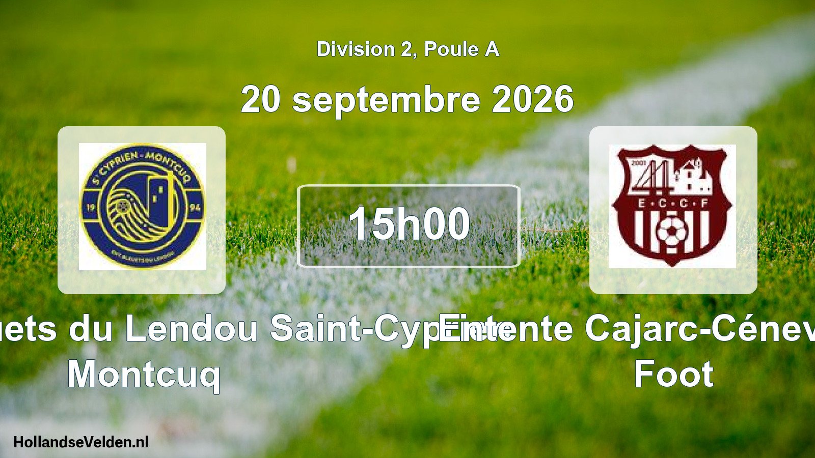 Match programmé: Entente Bleuets du Lendou Saint-Cyprien Montcuq - Entente Cajarc-Cénevières Foot (20 septembre 2026)