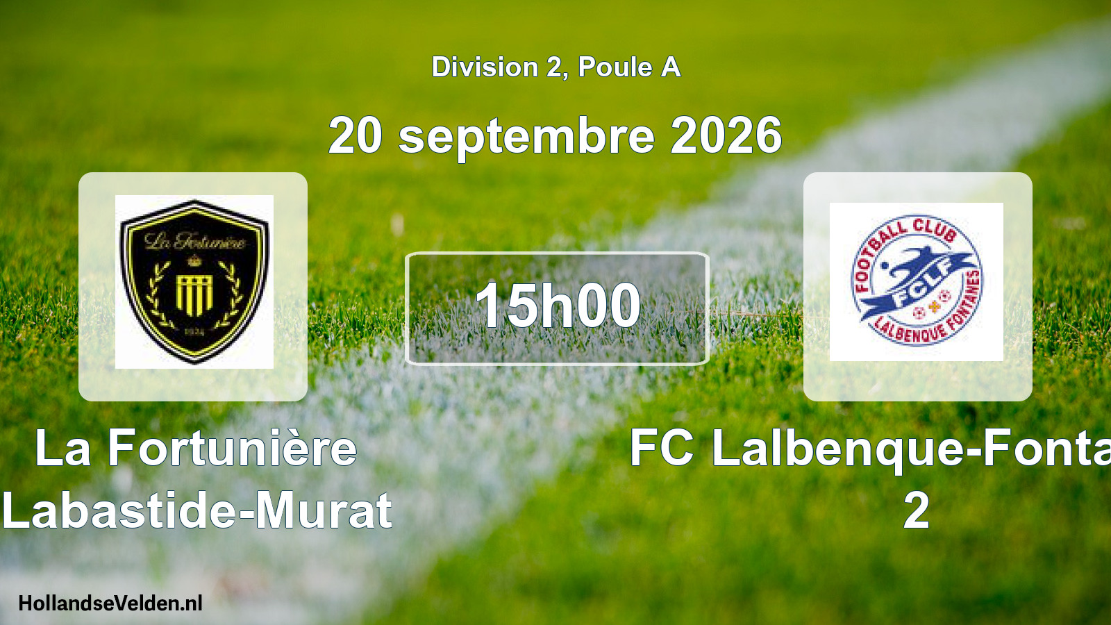 Match programmé: La Fortunière Labastide-Murat - FC Lalbenque-Fontanes 2 (20 septembre 2026)