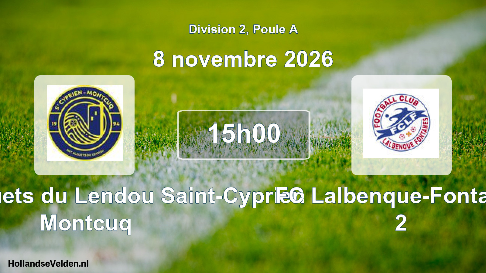Match programmé: Entente Bleuets du Lendou Saint-Cyprien Montcuq - FC Lalbenque-Fontanes 2 (8 novembre 2026)