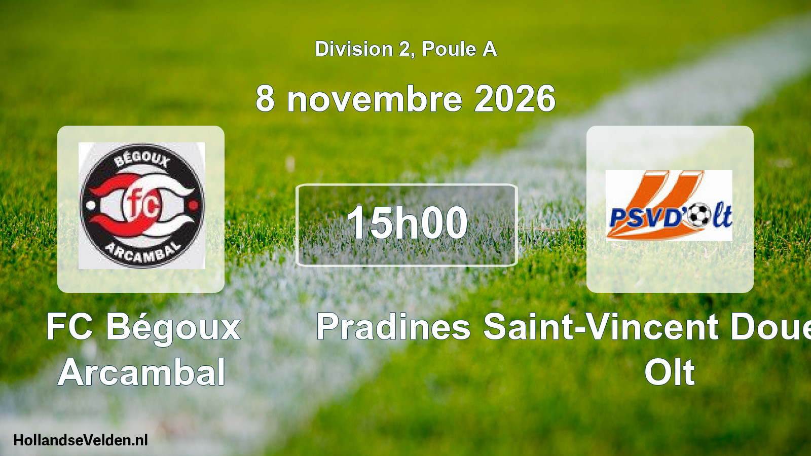 Scheduled Match: FC Bégoux Arcambal - Pradines Saint-Vincent Douelle Mercuès Olt (8 November 2026)