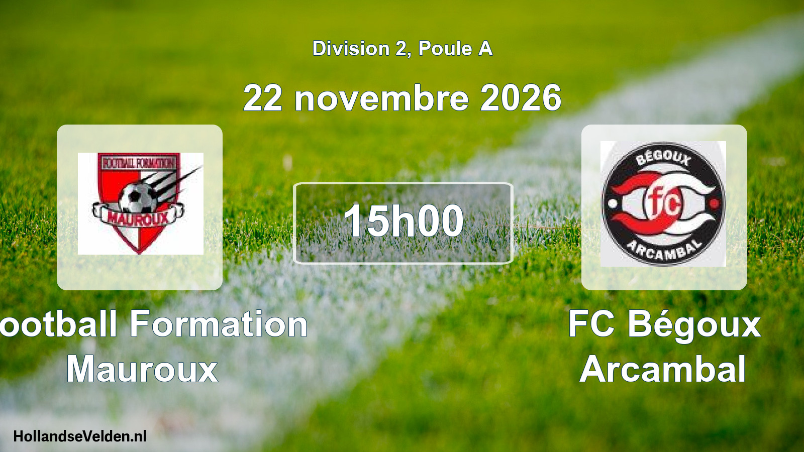 Geplande wedstrijd: Football Formation Mauroux - FC Bégoux Arcambal (22 november 2026)