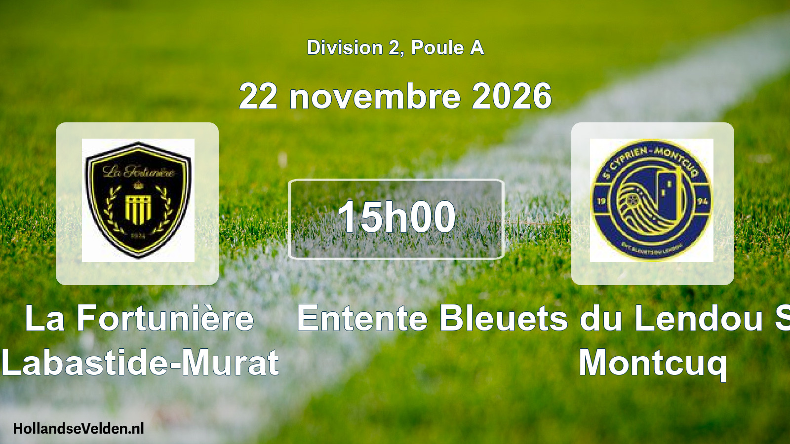 Scheduled Match: La Fortunière Labastide-Murat - Entente Bleuets du Lendou Saint-Cyprien Montcuq (22 November 2026)