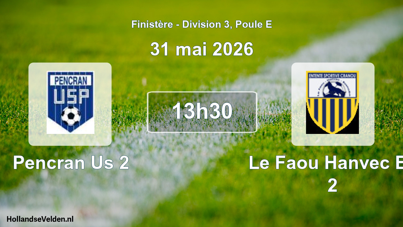 Geplande wedstrijd: Pencran Us 2 - Le Faou Hanvec Es 2 (31 mai 2026)