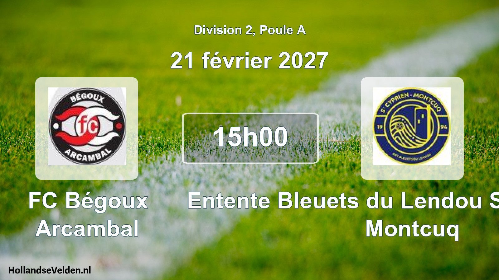 Scheduled Match: FC Bégoux Arcambal - Entente Bleuets du Lendou Saint-Cyprien Montcuq (21 February 2027)