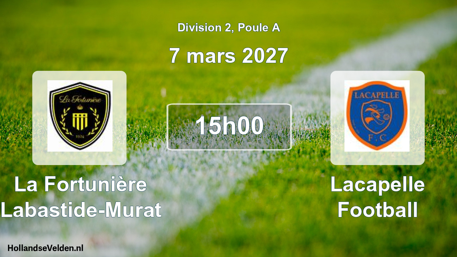 Scheduled Match: La Fortunière Labastide-Murat - Lacapelle Football (7 March 2027)