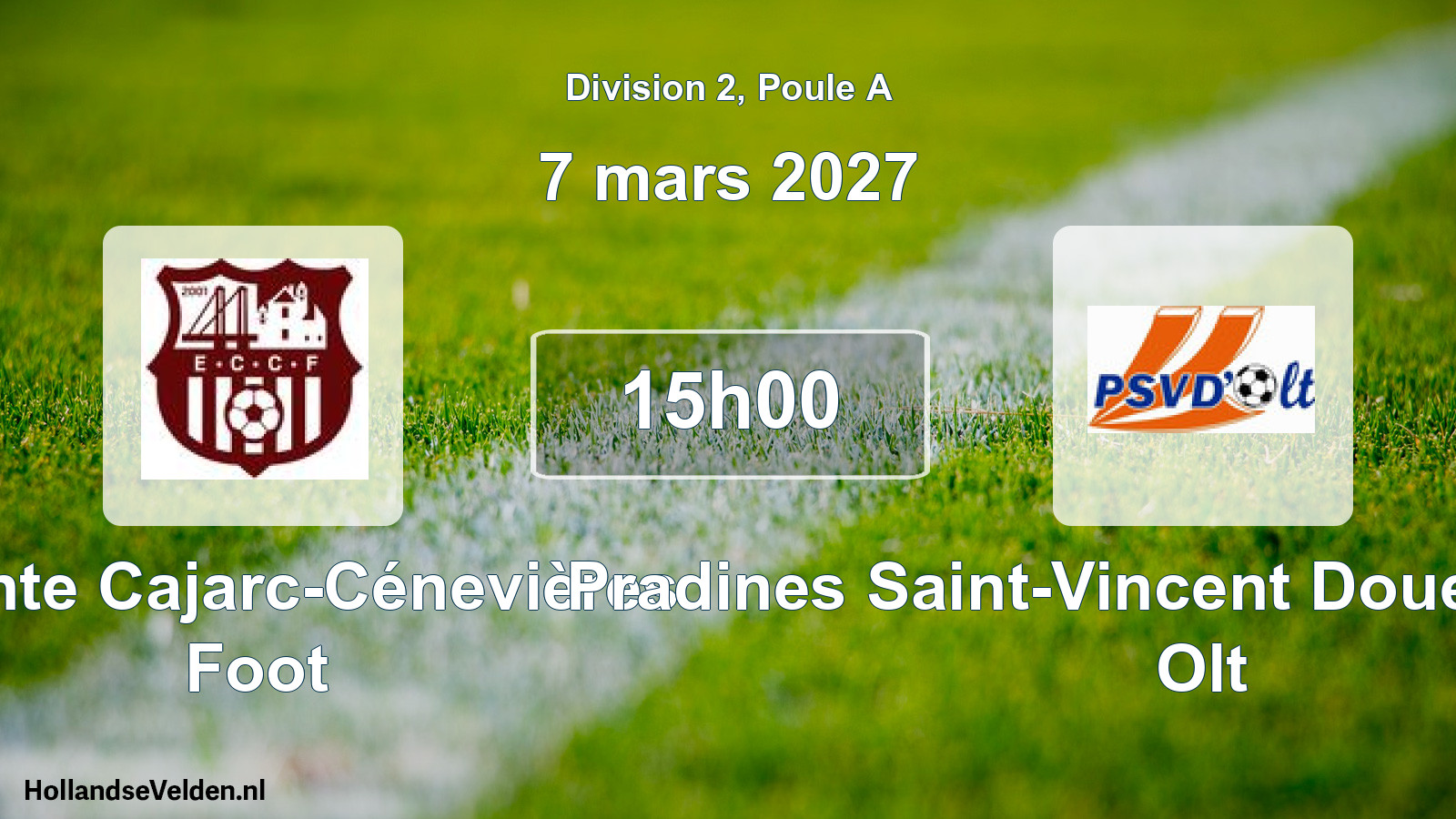 Geplande wedstrijd: Entente Cajarc-Cénevières Foot - Pradines Saint-Vincent Douelle Mercuès Olt (7 maart 2027)