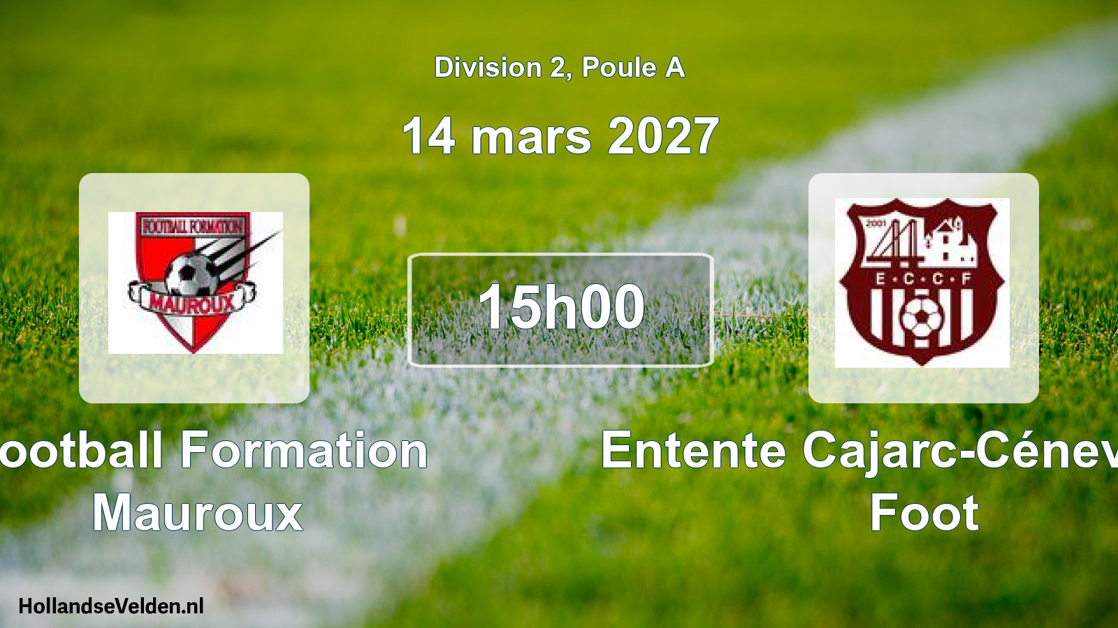 Scheduled Match: Football Formation Mauroux - Entente Cajarc-Cénevières Foot (14 March 2027)