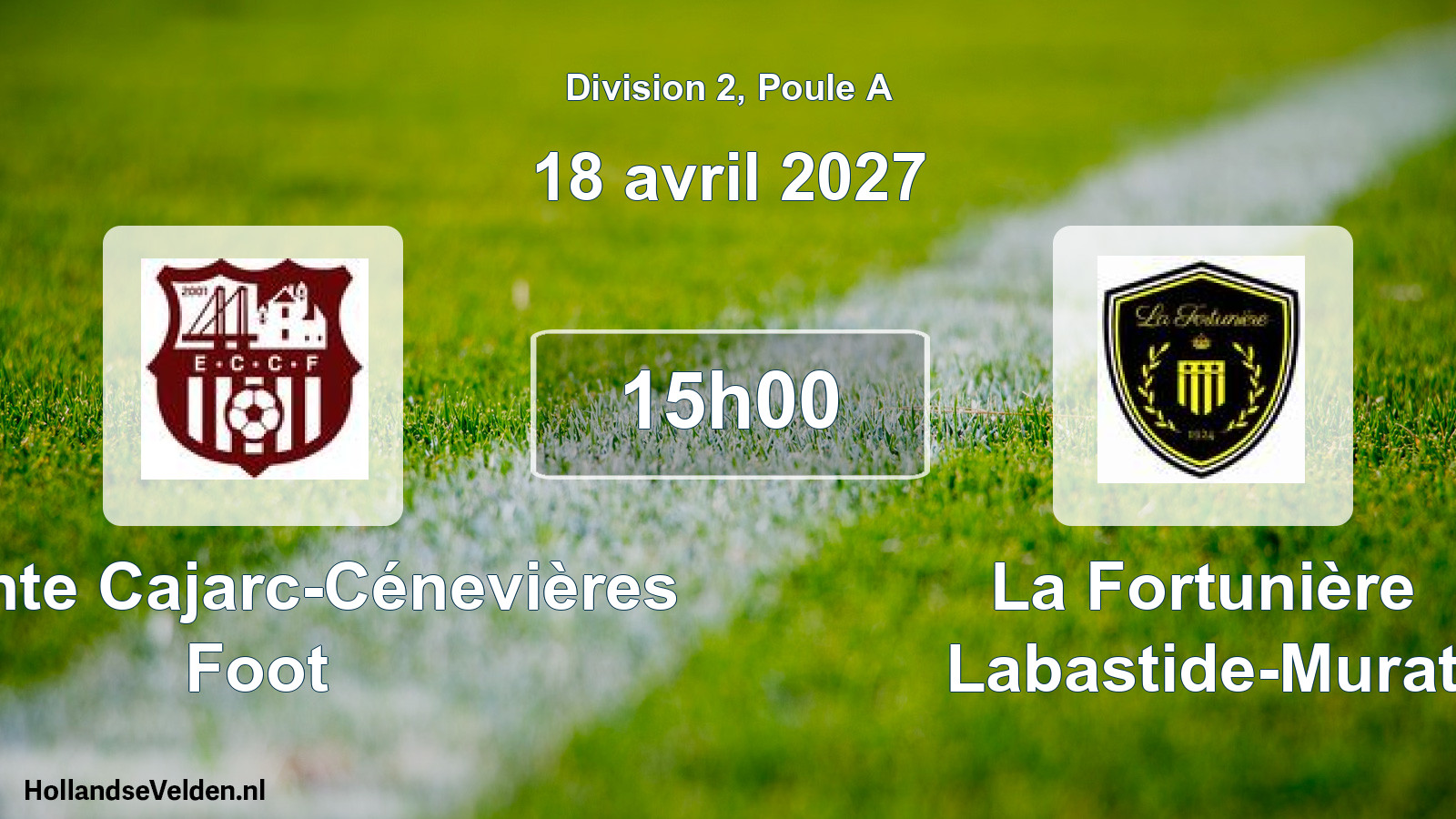 Scheduled Match: Entente Cajarc-Cénevières Foot - La Fortunière Labastide-Murat (18 April 2027)