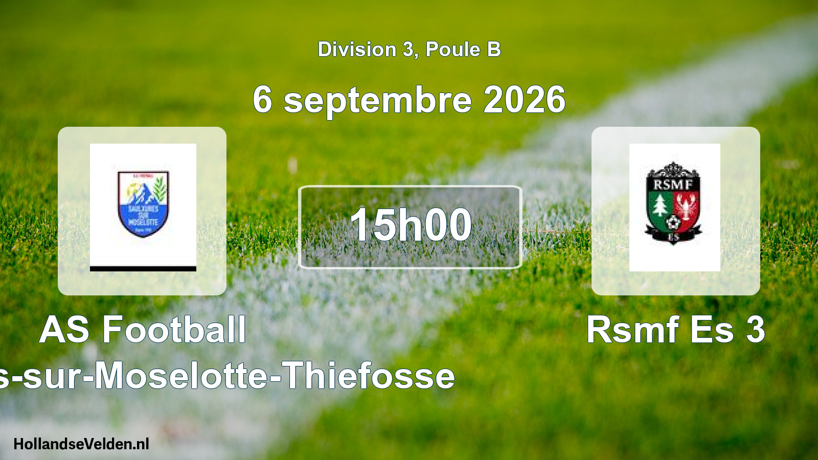 Scheduled Match: AS Football Saulxures-sur-Moselotte-Thiefosse - Rsmf Es 3 (6 September 2026)