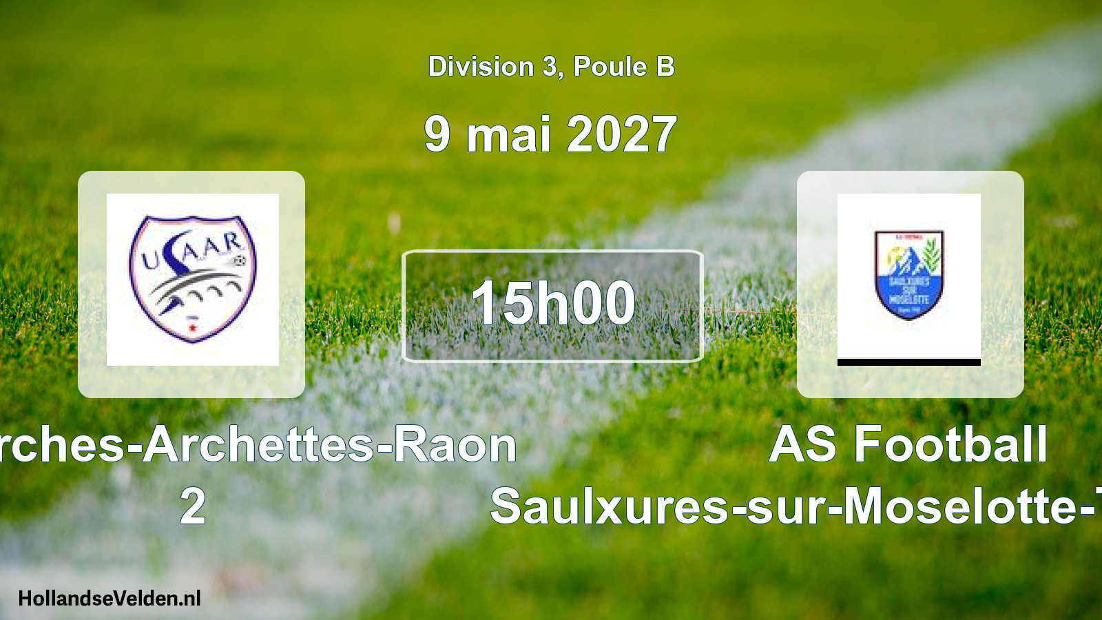 Scheduled Match: US Arches-Archettes-Raon 2 - AS Football Saulxures-sur-Moselotte-Thiefosse (9 May 2027)