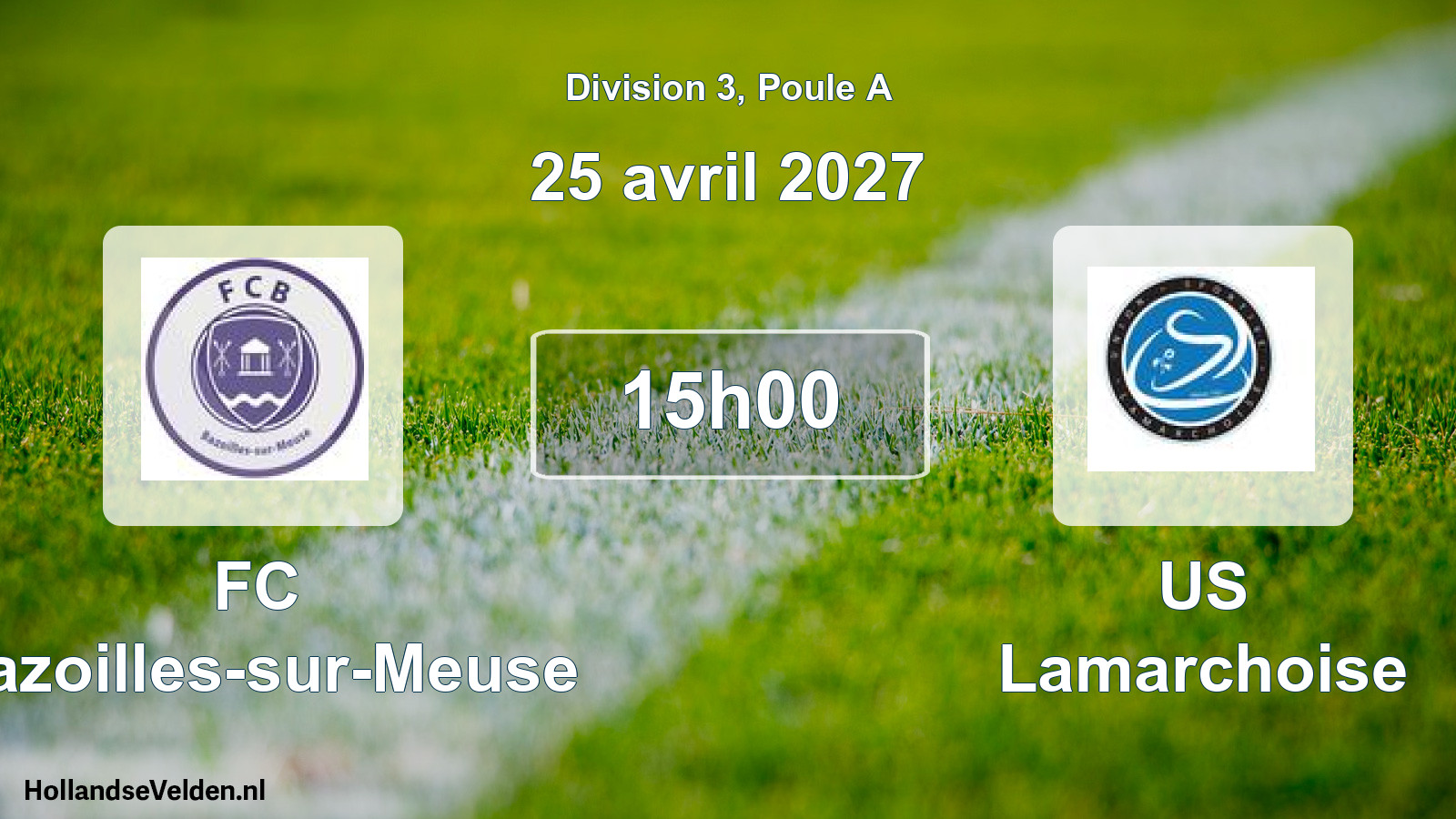 Match programmé: FC Bazoilles-sur-Meuse - US Lamarchoise (25 avril 2027)