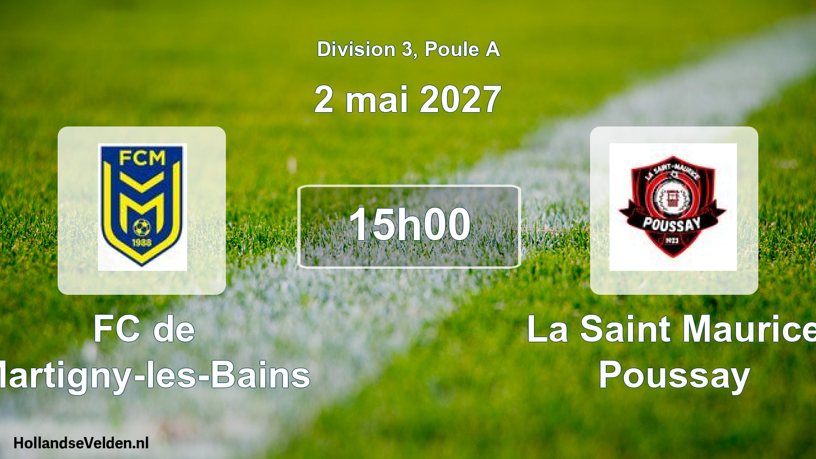 Scheduled Match: FC de Martigny-les-Bains - La Saint Maurice Poussay (2 May 2027)