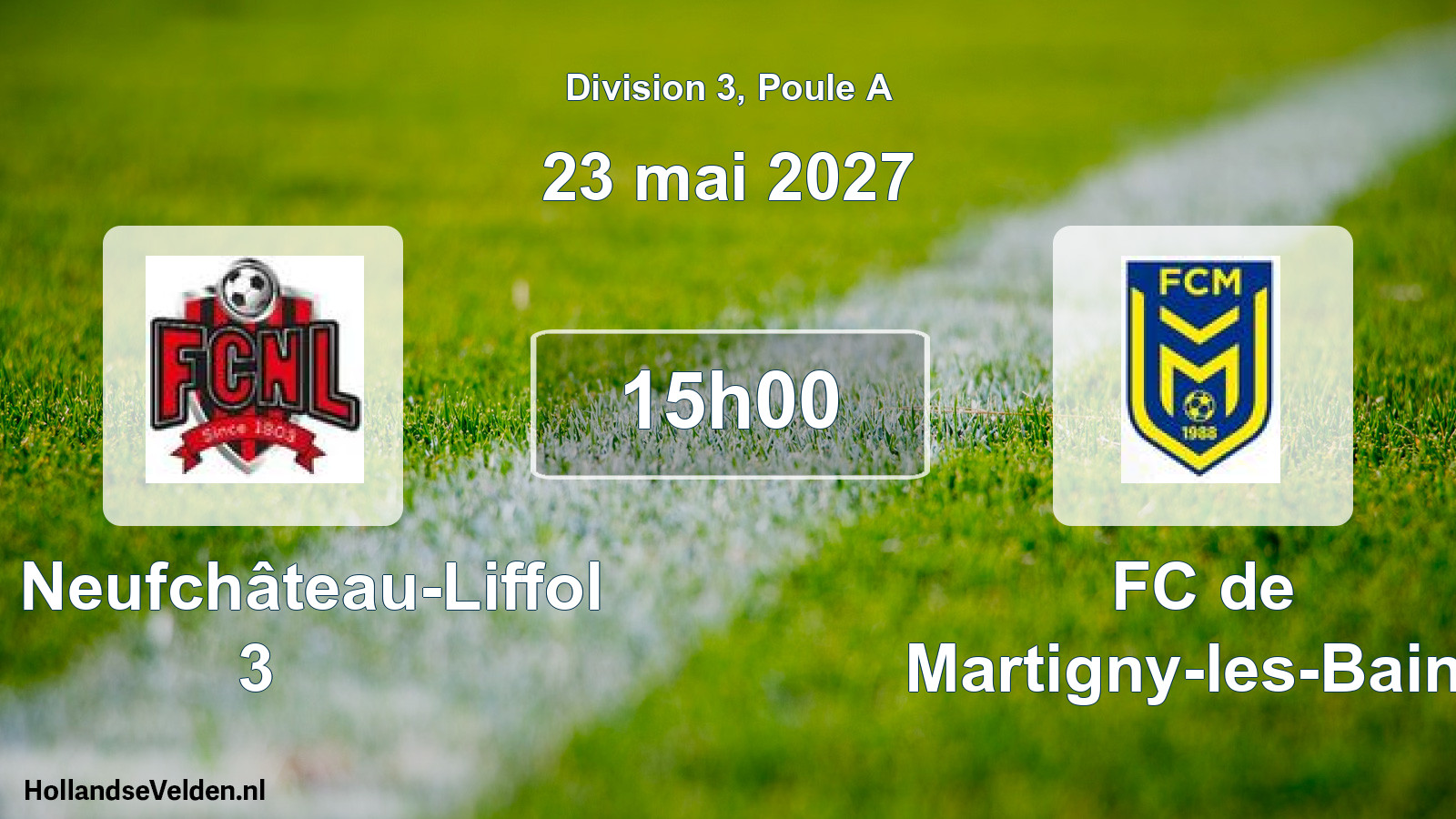 Scheduled Match: FC Neufchâteau-Liffol 3 - FC de Martigny-les-Bains (23 May 2027)