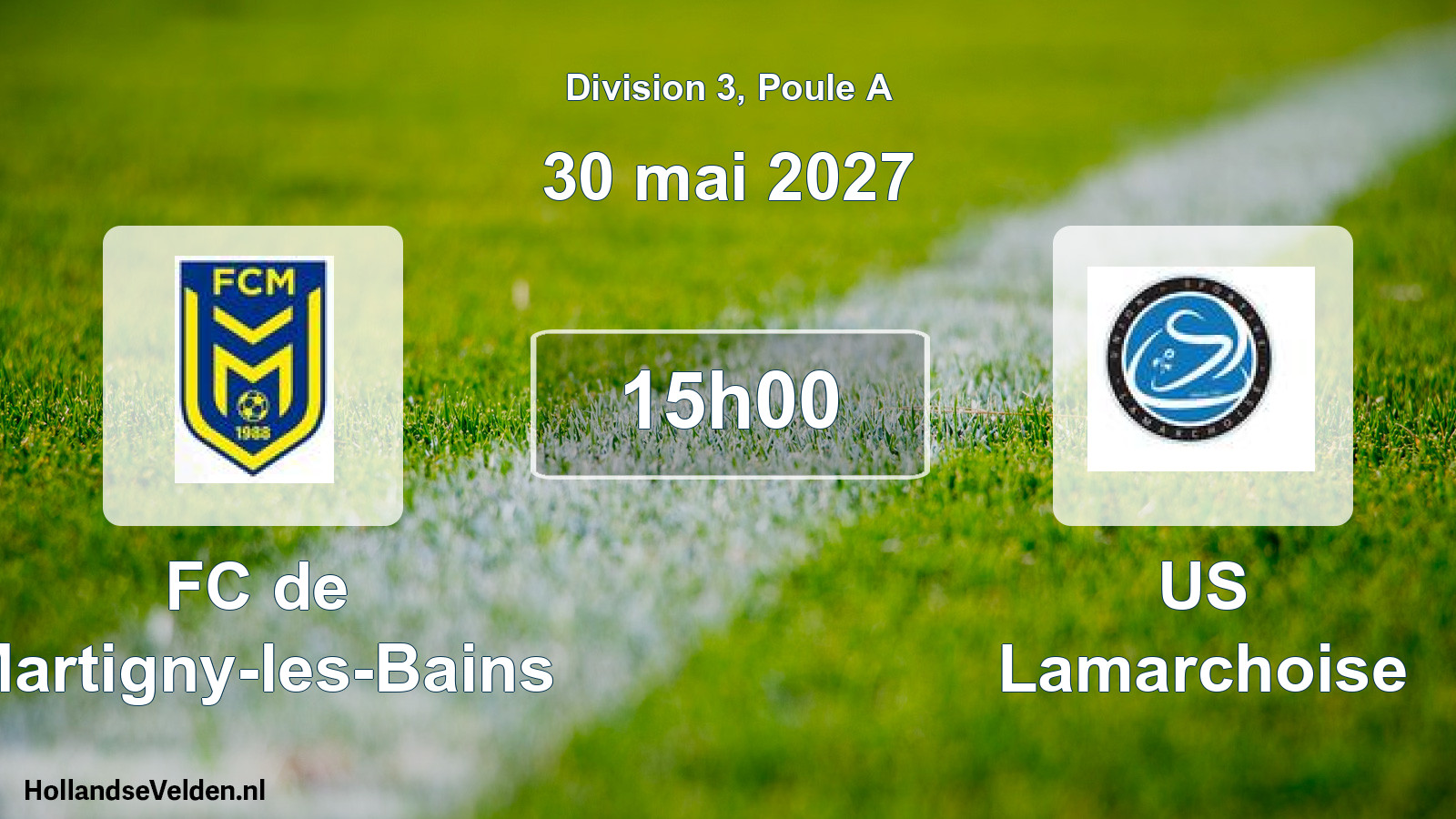 Geplande wedstrijd: FC de Martigny-les-Bains - US Lamarchoise (30 mei 2027)