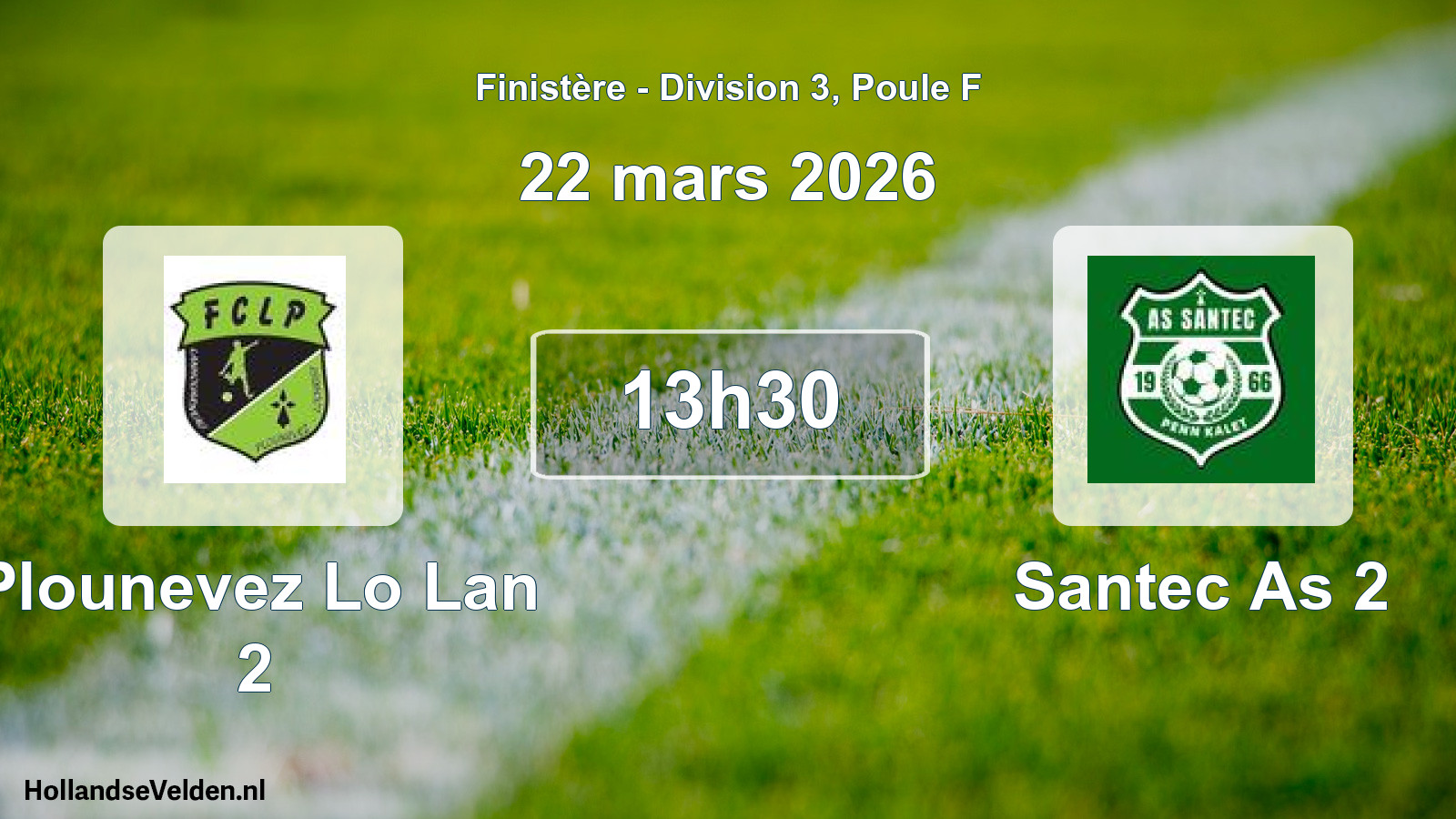 Scheduled Match: Plounevez Lo Lan 2 - Santec As 2 (22 March 2026)