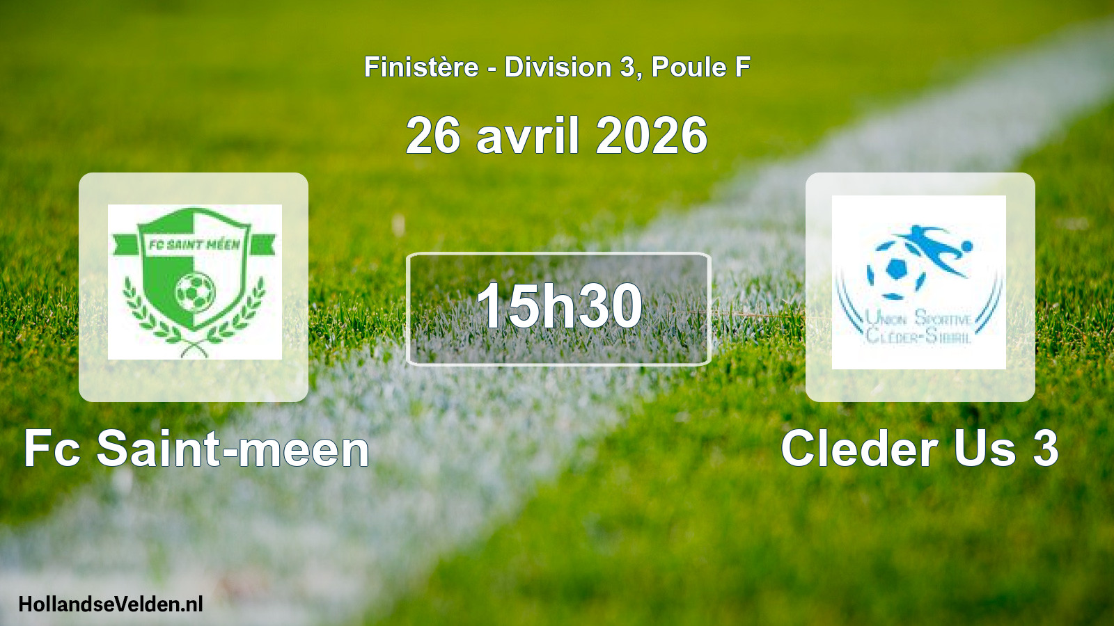 Geplande wedstrijd: Fc Saint-meen - Cleder Us 3 (26 avril 2026)