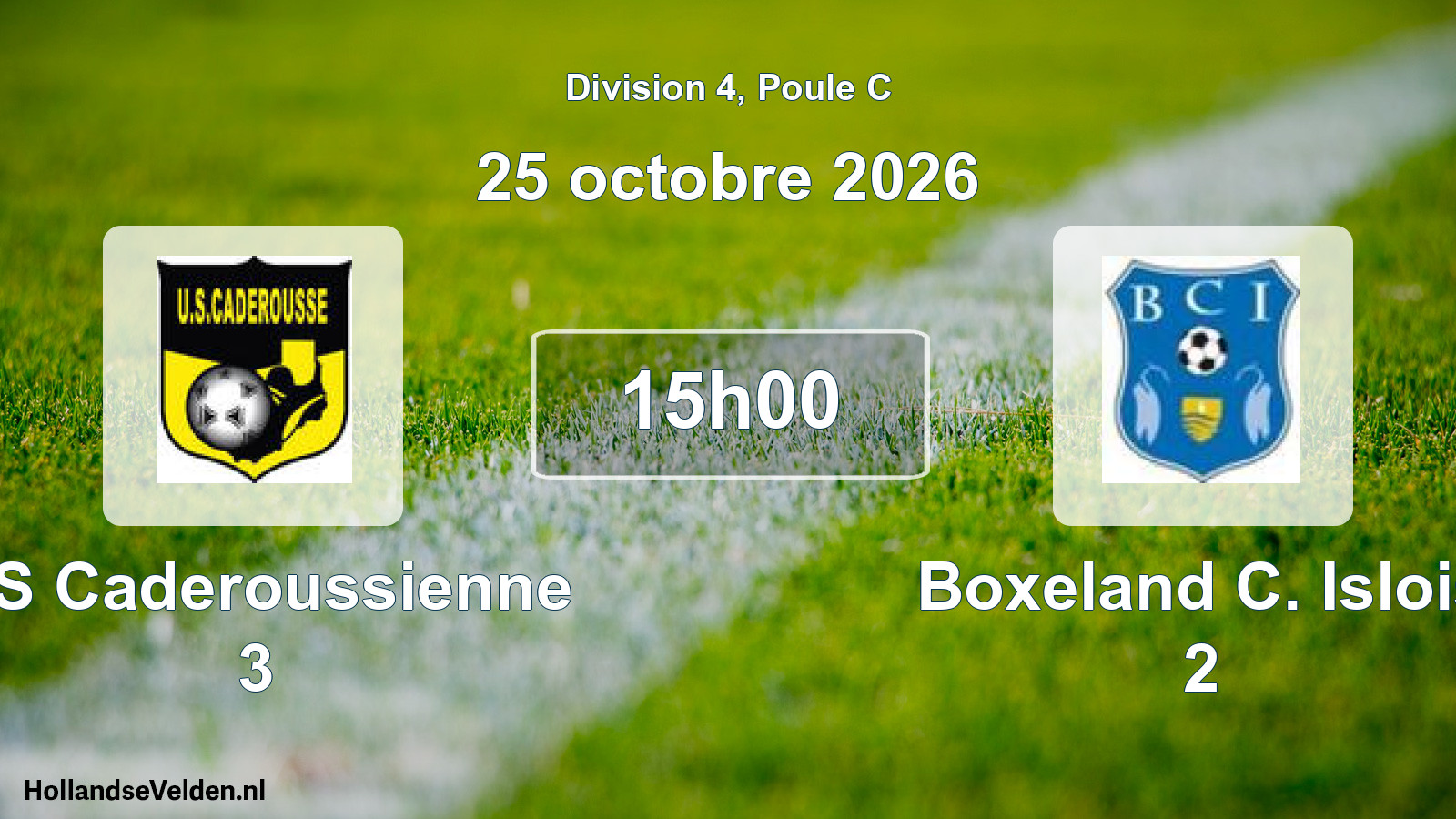 Scheduled Match: US Caderoussienne 3 - Boxeland C. Islois 2 (25 October 2026)