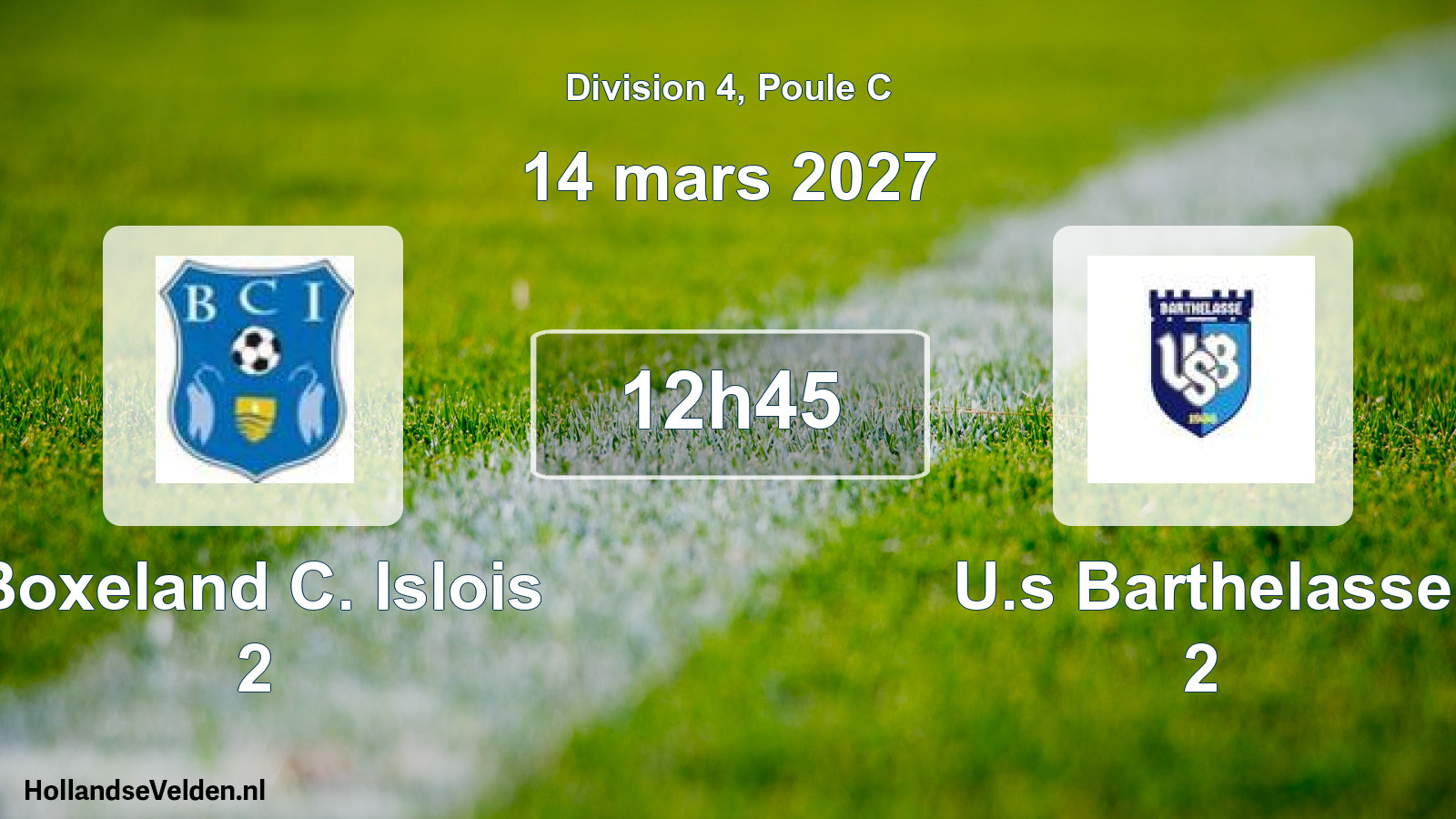 Scheduled Match: Boxeland C. Islois 2 - U.s Barthelasse 2 (14 March 2027)
