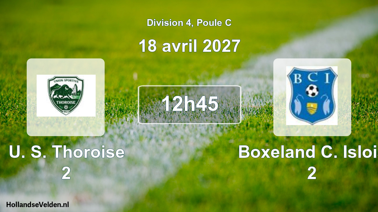 Match programmé: U. S. Thoroise 2 - Boxeland C. Islois 2 (18 avril 2027)