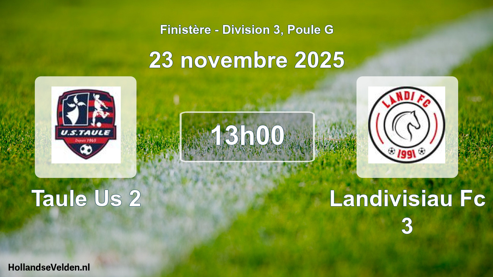 Geplande wedstrijd: Taule Us 2 - Landivisiau Fc 3 (23 novembre 2025)