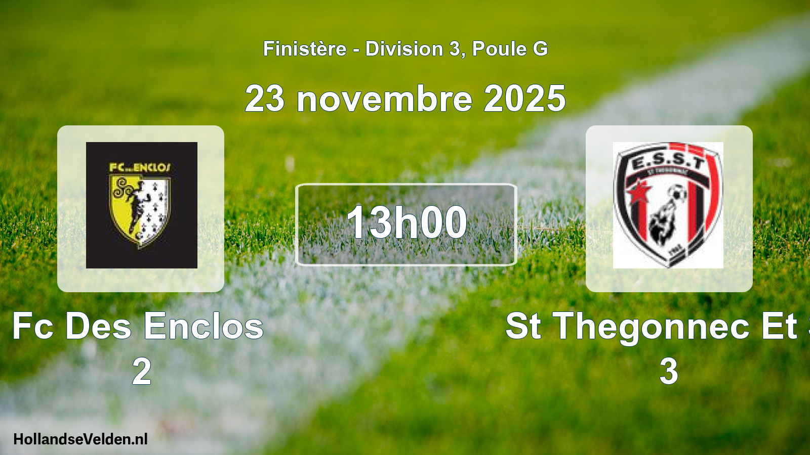 Geplande wedstrijd: Fc Des Enclos 2 - St Thegonnec Et S 3 (23 novembre 2025)