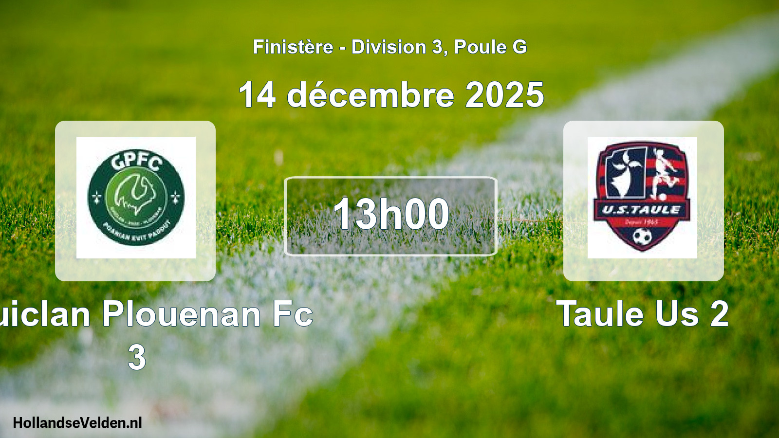 Geplande wedstrijd: Guiclan Plouenan Fc 3 - Taule Us 2 (14 décembre 2025)