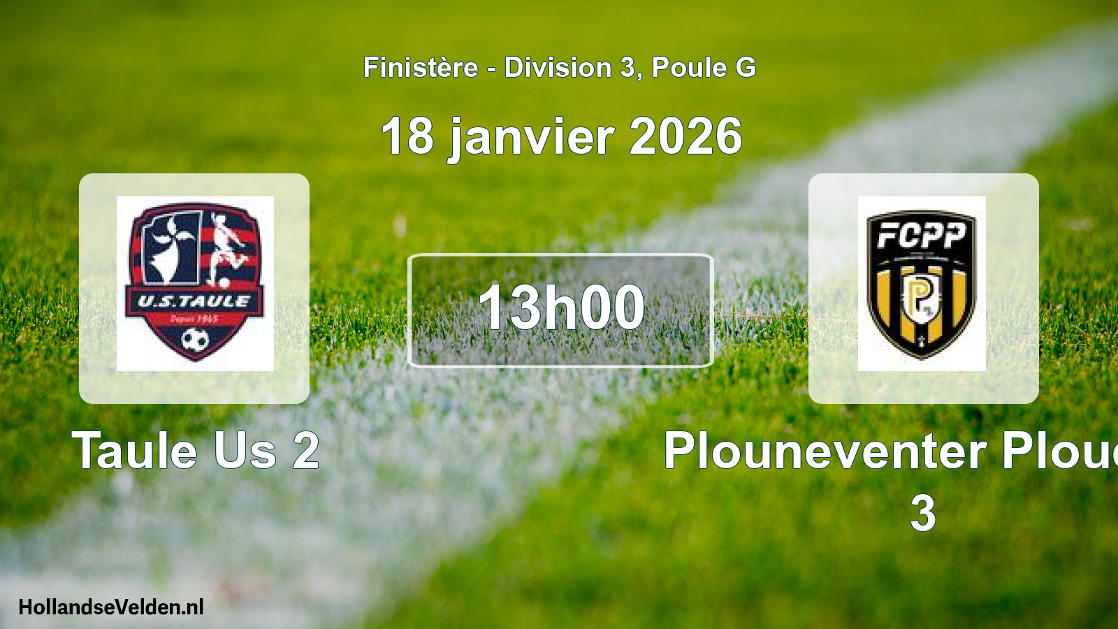 Geplande wedstrijd: Taule Us 2 - Plouneventer Ploued. 3 (18 januari 2026)