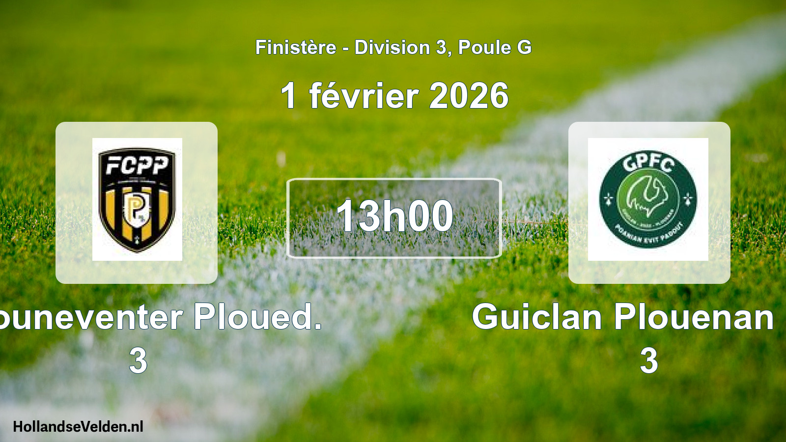 Geplande wedstrijd: Plouneventer Ploued. 3 - Guiclan Plouenan Fc 3 (1 februari 2026)