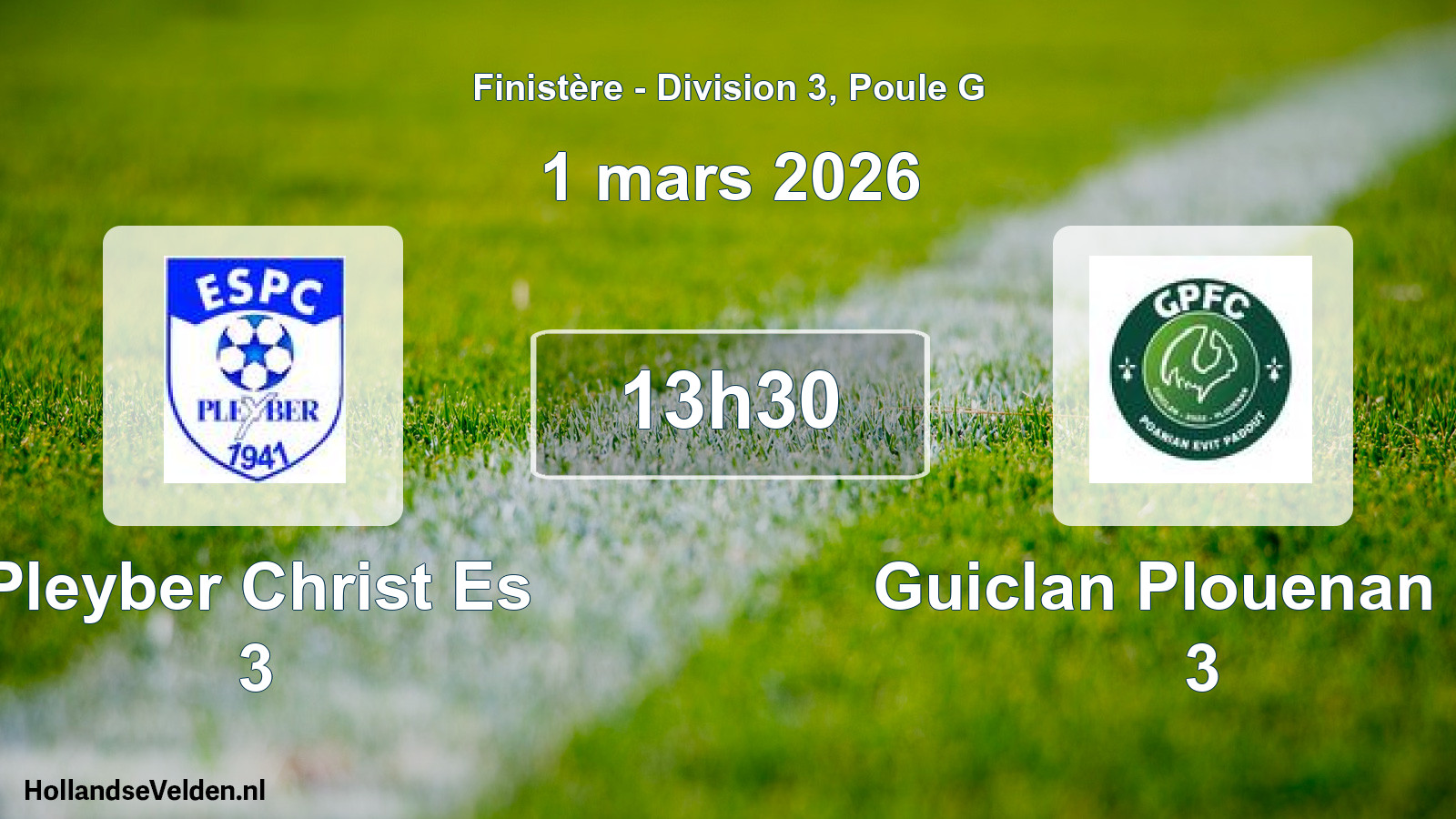 Scheduled Match: Pleyber Christ Es 3 - Guiclan Plouenan Fc 3 (1 March 2026)