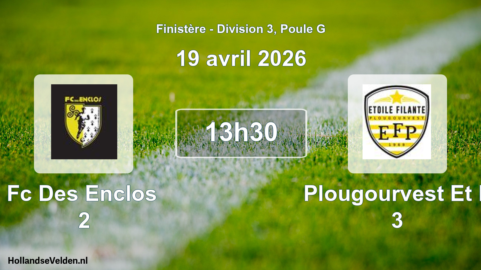 Geplande wedstrijd: Fc Des Enclos 2 - Plougourvest Et F 3 (19 avril 2026)