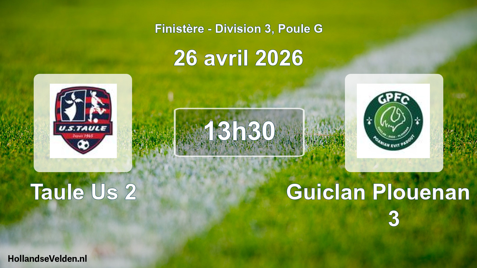 Scheduled Match: Taule Us 2 - Guiclan Plouenan Fc 3 (26 April 2026)