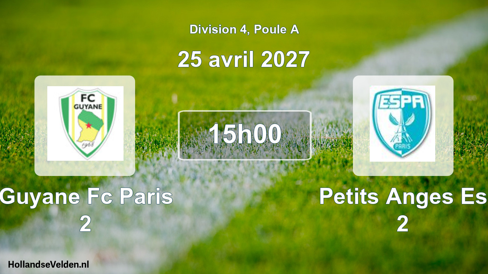 Scheduled Match: Guyane Fc Paris 2 - Petits Anges Es 2 (25 April 2027)