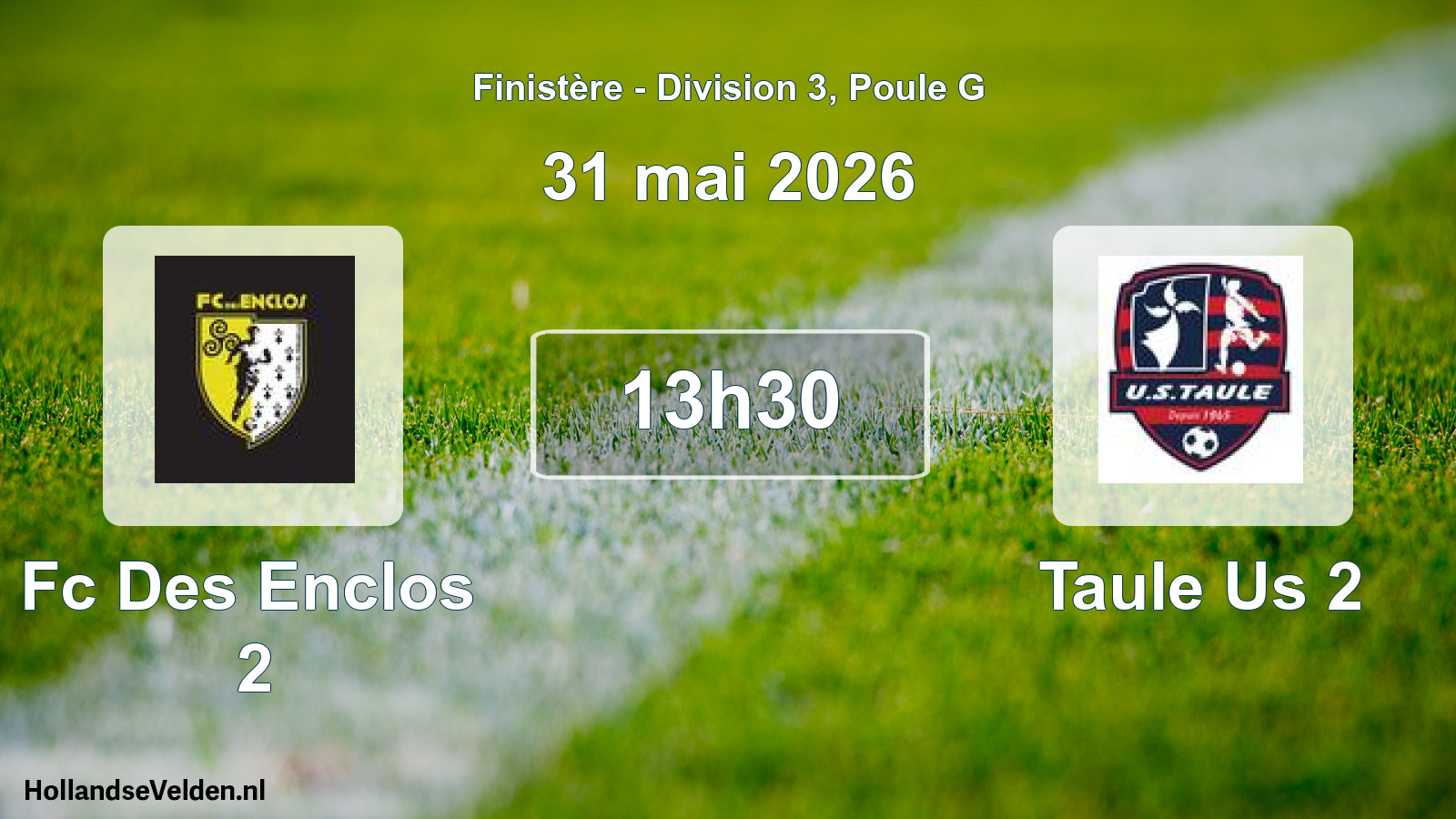 Geplande wedstrijd: Fc Des Enclos 2 - Taule Us 2 (31 mei 2026)